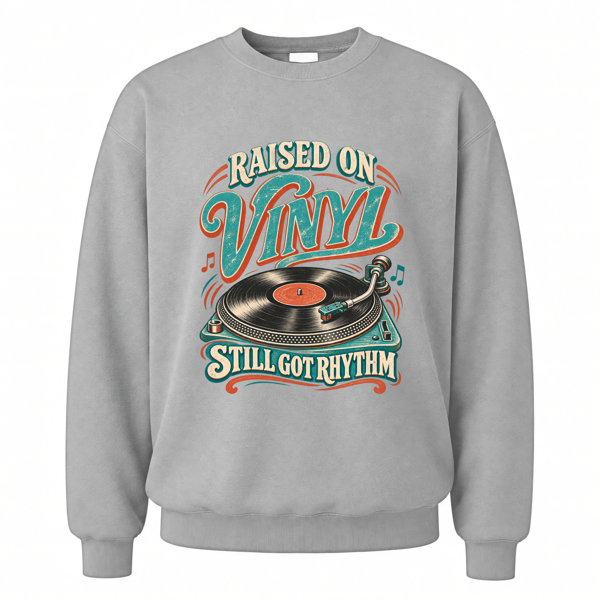 Sport Grey vintage sweatshirt with Raised On Vinyl Still Got Rhythm printed front design