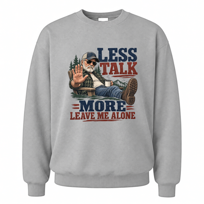 Sport Grey vintage sweatshirt with Less Talk More Leave Me Alone printed front design