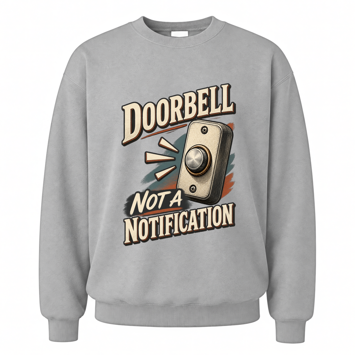 Sport Grey vintage sweatshirt with Doorbell. Not A Notification printed front design