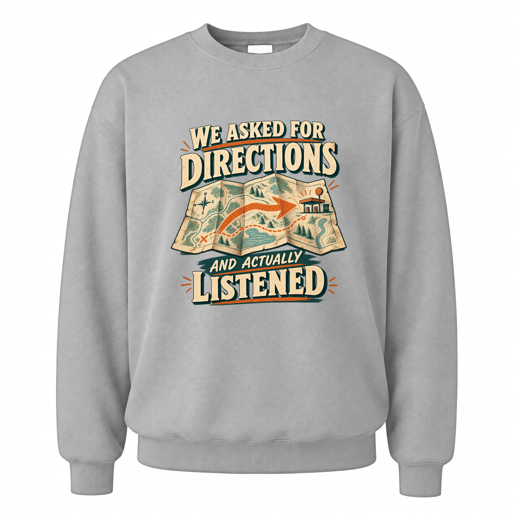 Sport Grey vintage sweatshirt with We Asked For Directions And Actually Listened printed front design