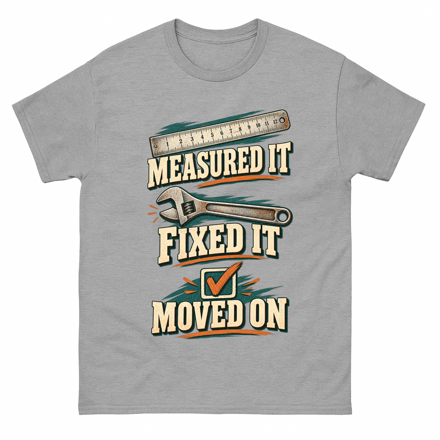 Sport Grey vintage t-shirt with Measured It Fixed It Moved On printed front design