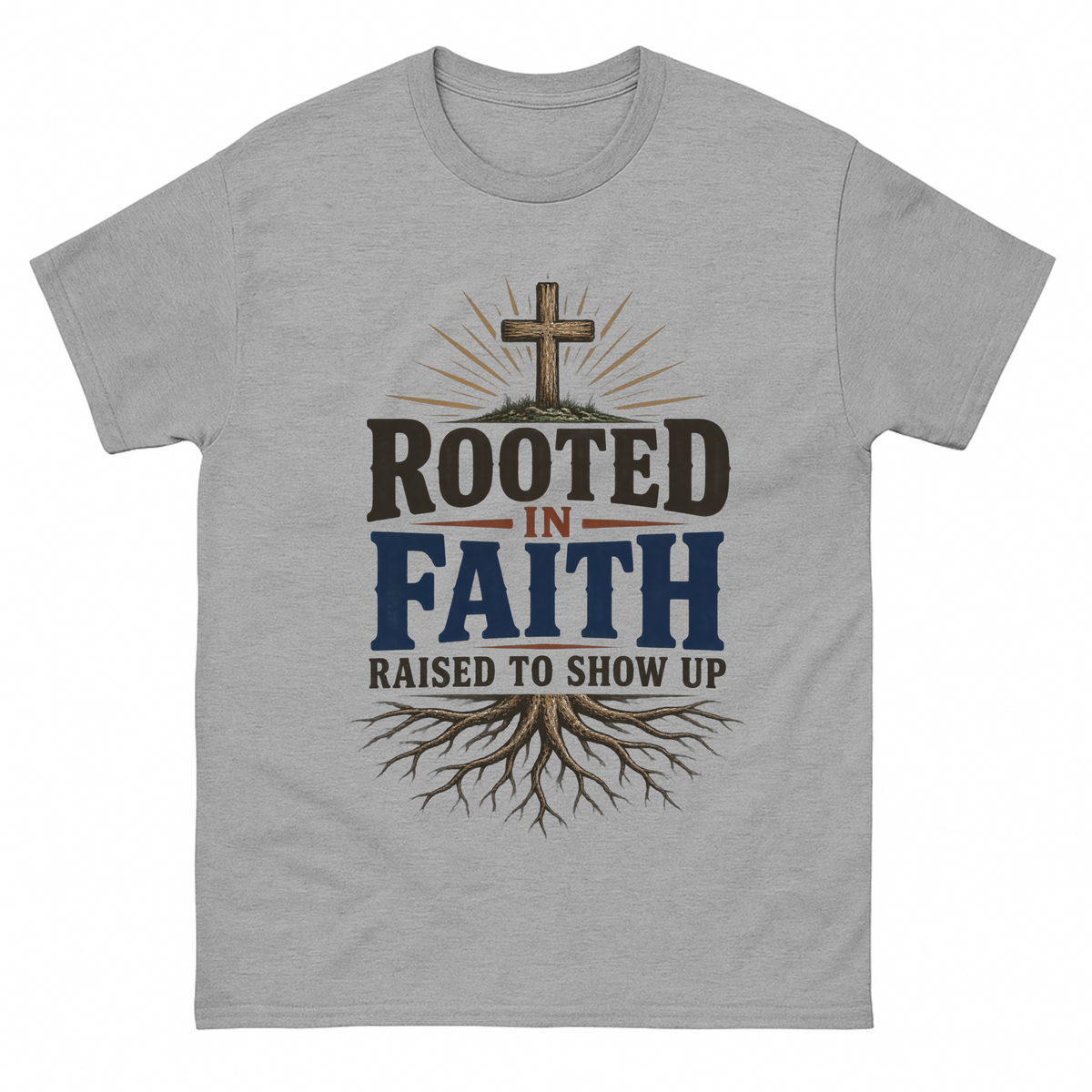 Sport Grey vintage t-shirt with Rooted In Faith Raised To Show Up printed front design