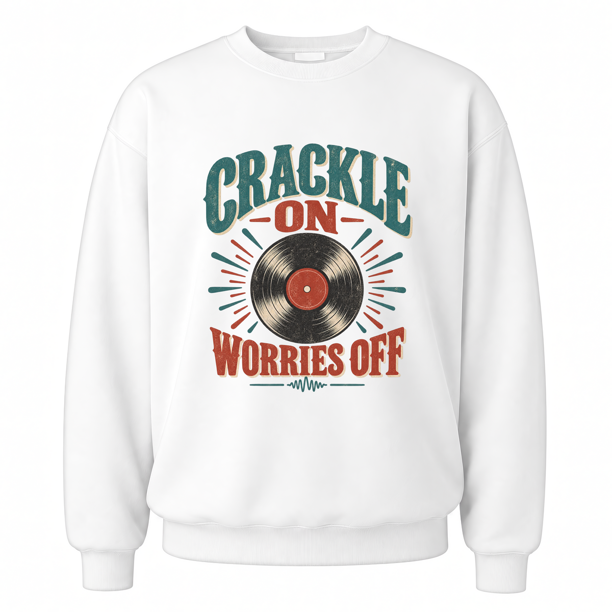 White vintage sweatshirt with Crackle On Worries Off printed front design
