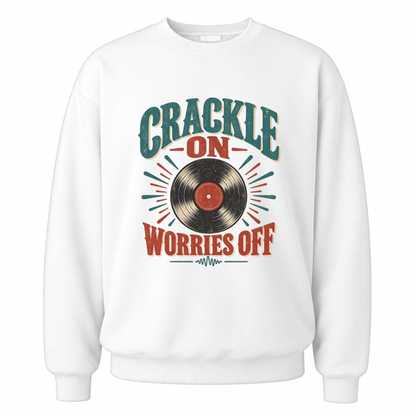 White vintage sweatshirt with Crackle On Worries Off printed front design