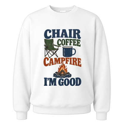 White vintage sweatshirt with Chair Coffee Campfire. I'm Good printed front design