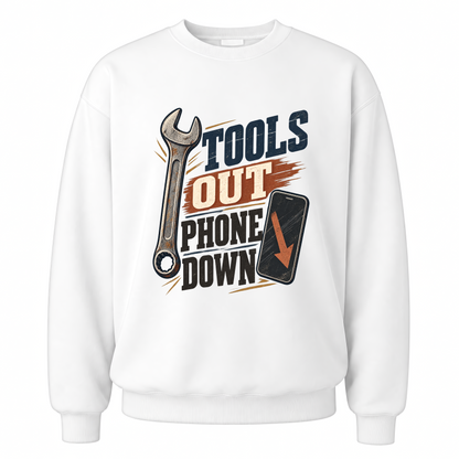 White vintage sweatshirt with Tools Out. Phone Down printed front design