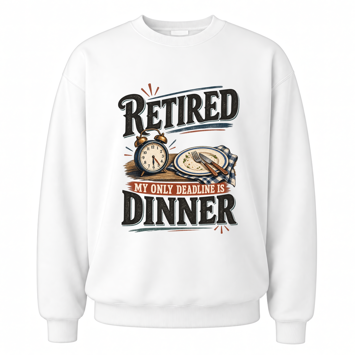 White vintage sweatshirt with My Only Deadline Is Dinner printed front design
