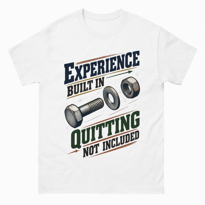White vintage t-shirt with Experience Built In Quitting Not Included printed front design