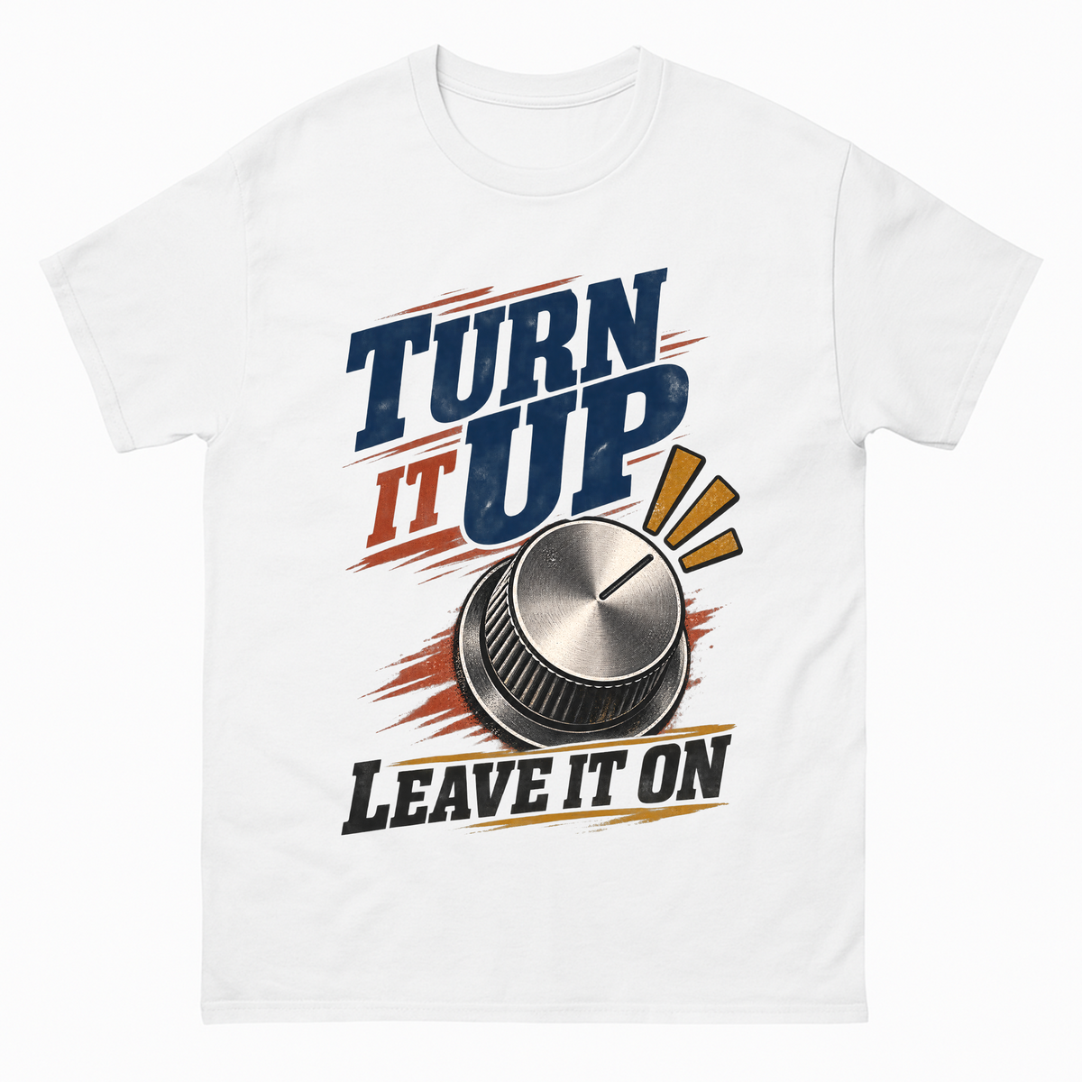 White vintage t-shirt with Turn It Up. Leave It On printed front design