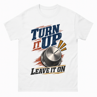 White vintage t-shirt with Turn It Up. Leave It On printed front design