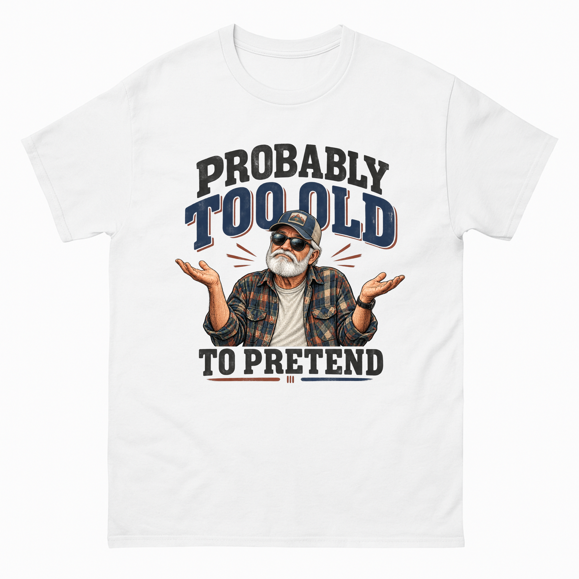 White vintage t-shirt with Probably Too Old To Pretend printed front design