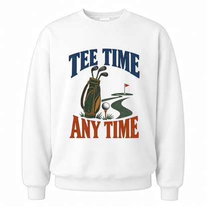 White vintage sweatshirt with Tee Time Any Time printed front design
