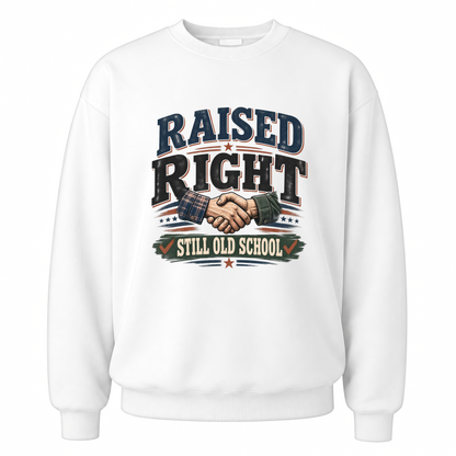 White vintage sweatshirt with Raised Right Still Old School printed front design