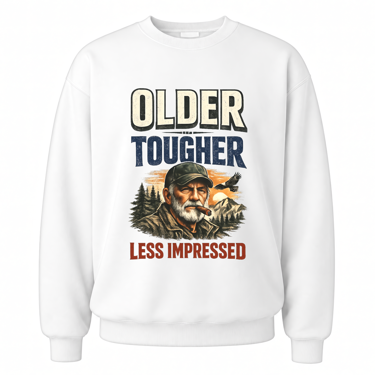 White vintage sweatshirt with Older Tougher Less Impressed printed front design