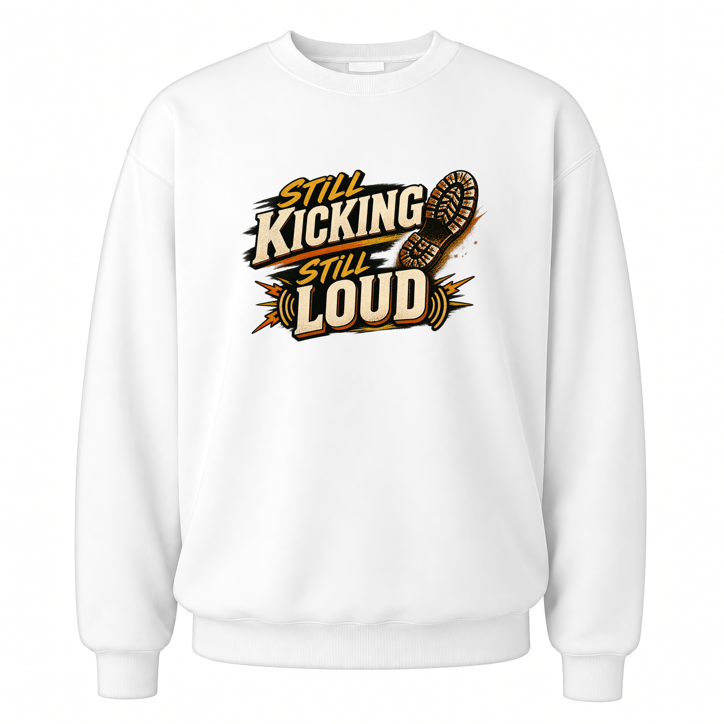 White vintage sweatshirt with Still Kicking Still Loud printed front design