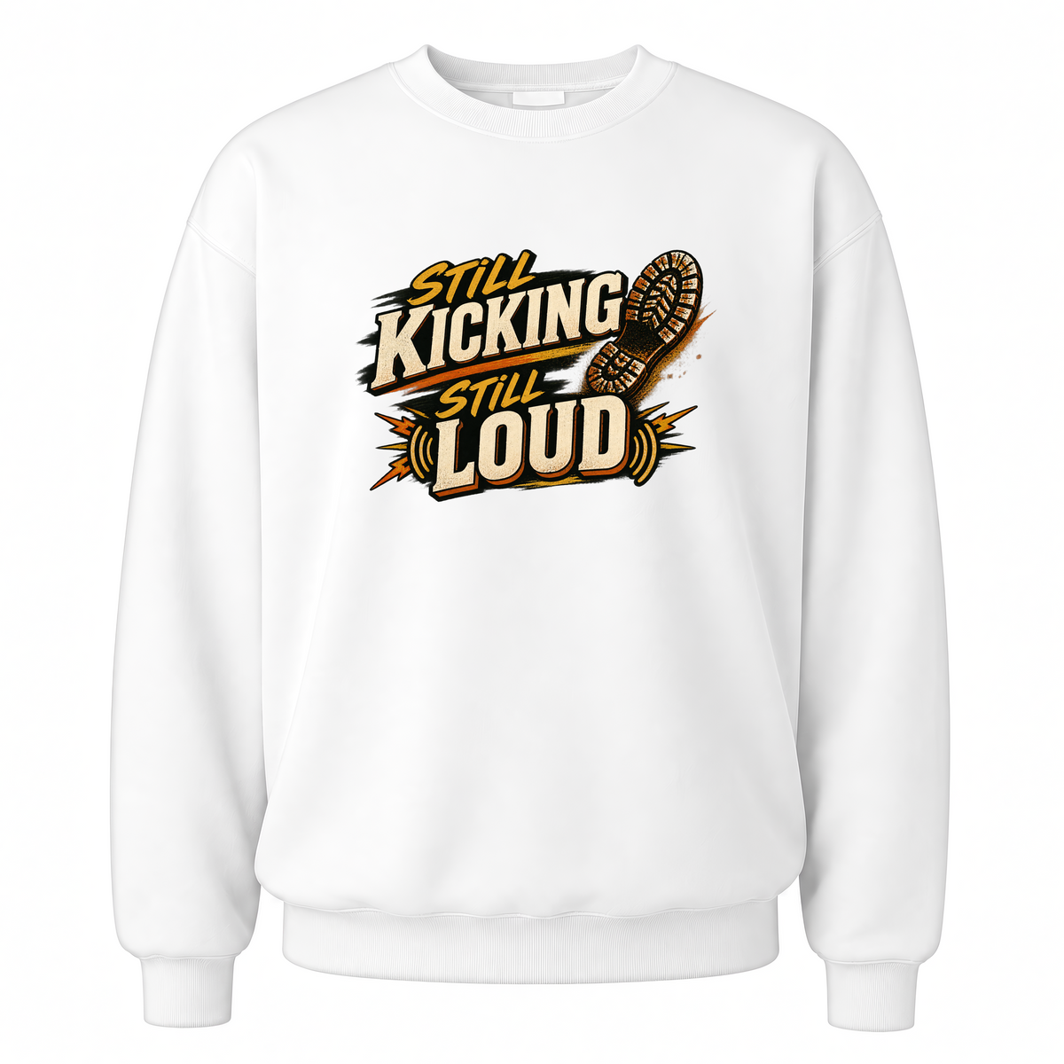 White vintage sweatshirt with Still Kicking Still Loud printed front design