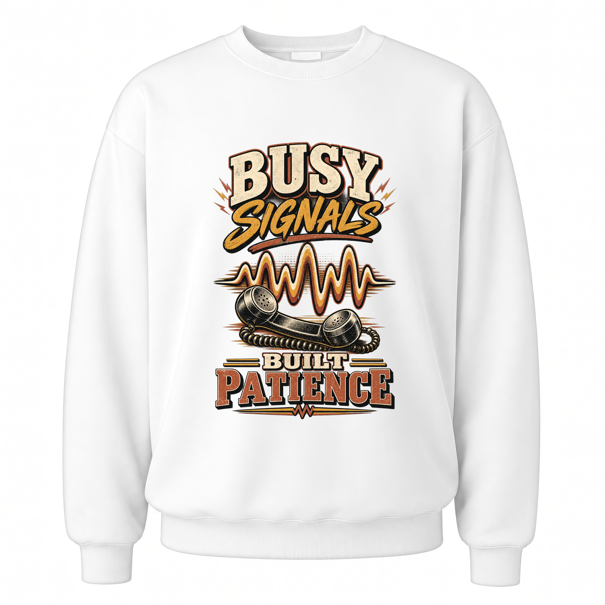 White vintage sweatshirt with Busy Signals Built Patience printed front design