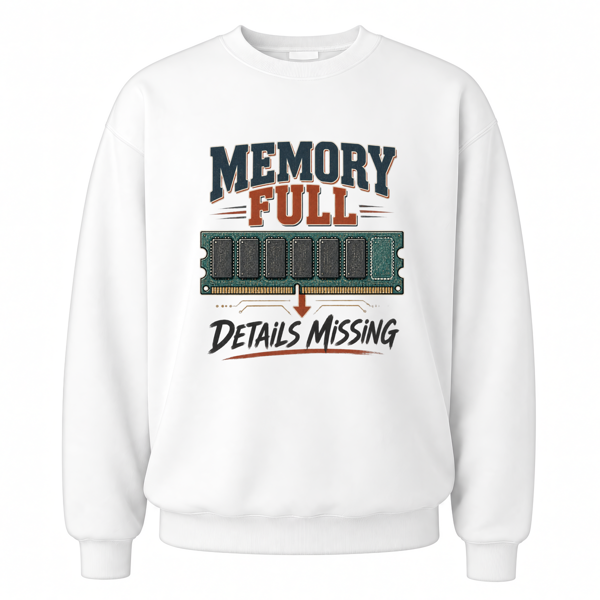 White vintage sweatshirt with Memory Full Details Missing printed front design