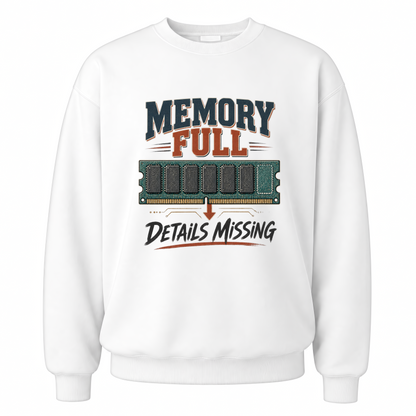 White vintage sweatshirt with Memory Full Details Missing printed front design