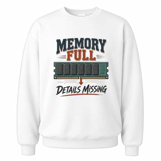 White vintage sweatshirt with Memory Full Details Missing printed front design
