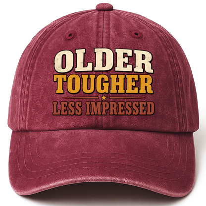 Wine Red vintage washed cap with Older Tougher Less Impressed printed front design