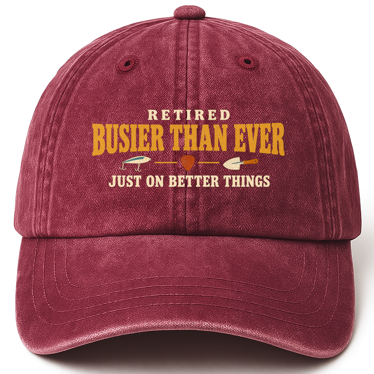 Wine Red vintage washed cap with Retired Busier Than Ever Just On Better Things printed front design