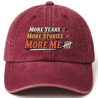 Wine Red vintage washed cap with More Years More Stories More Me printed front design