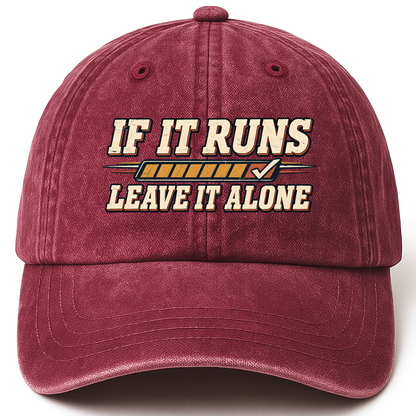 Wine Red vintage washed cap with If It Runs Leave It Alone printed front design