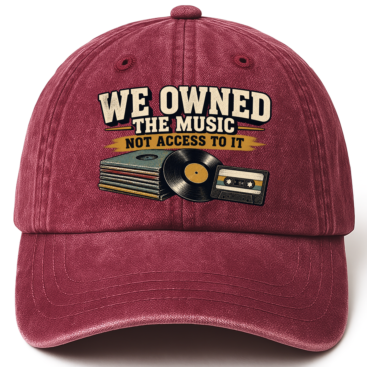 Wine Red vintage washed cap with We Owned The Music. Not Access To It printed front design