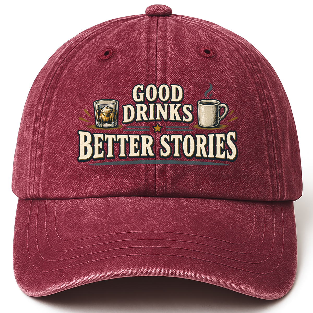 Wine Red vintage washed cap with Good Drinks. Better Stories printed front design