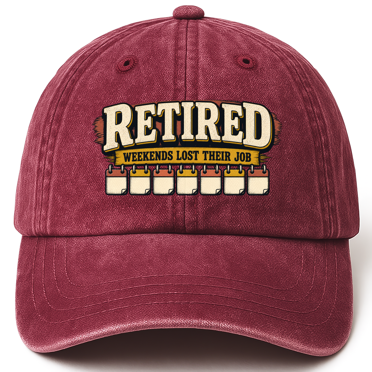 Wine Red vintage washed cap with Retired Weekends Lost Their Job printed front design