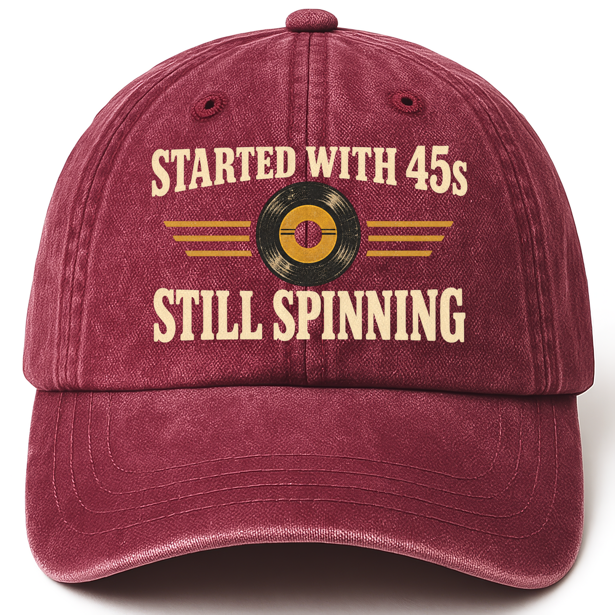 Wine Red vintage washed cap with Started With =45s= Still Spinning printed front design