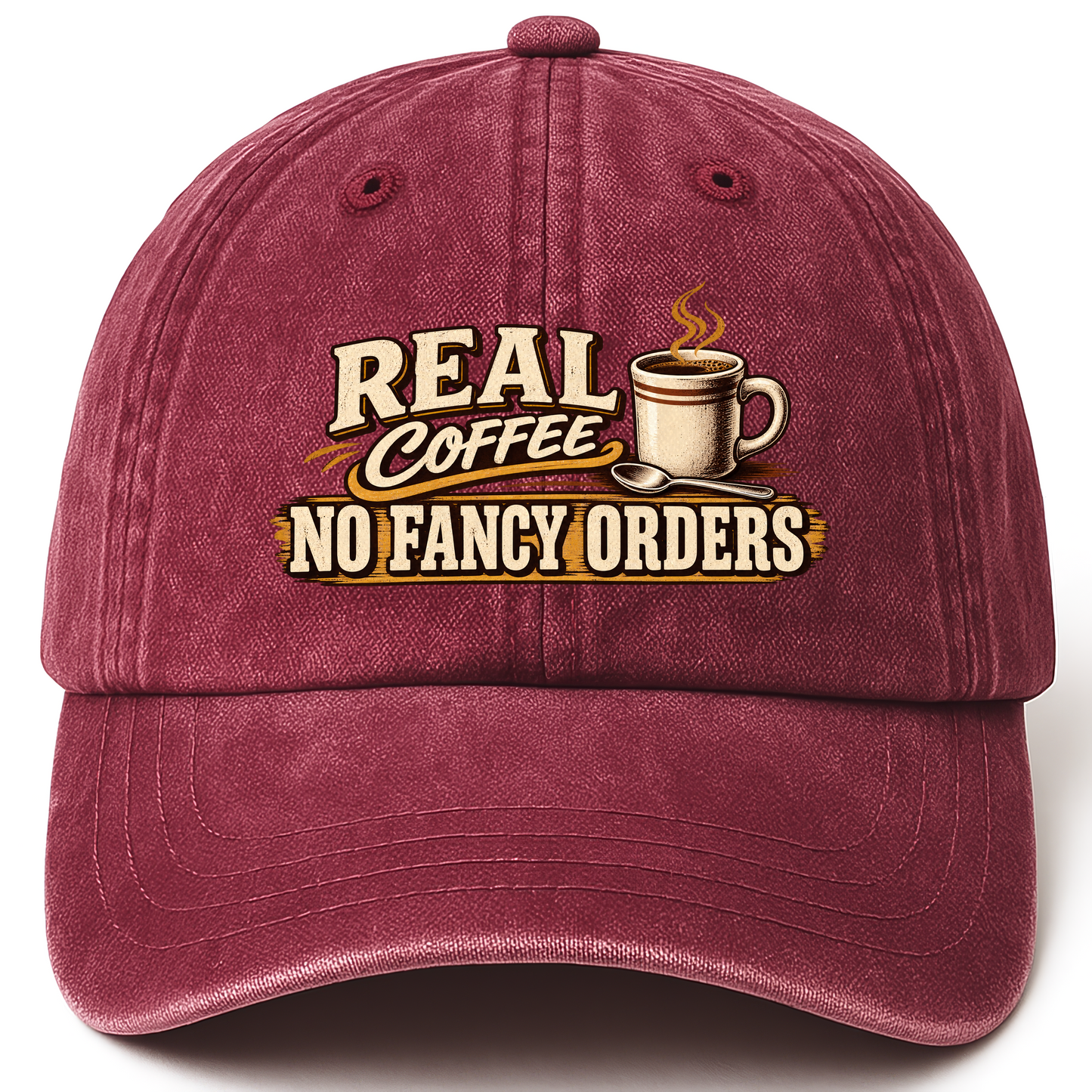 Wine Red vintage washed cap with Real Coffee. No Fancy Orders printed front design