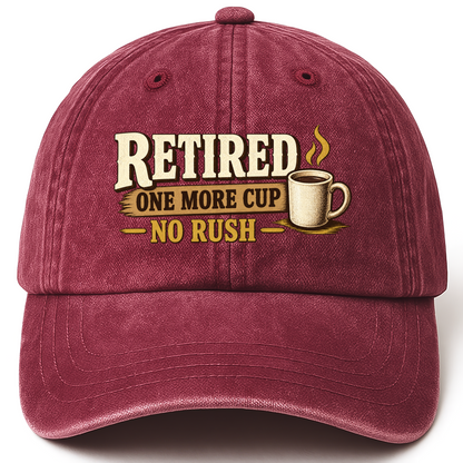 Wine Red vintage washed cap with Retired One More Cup. No Rush printed front design
