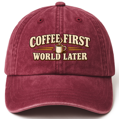 Wine Red vintage washed cap with Coffee First. World Later printed front design