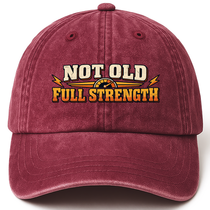 Wine Red vintage washed cap with Not Old. Full Strength printed front design