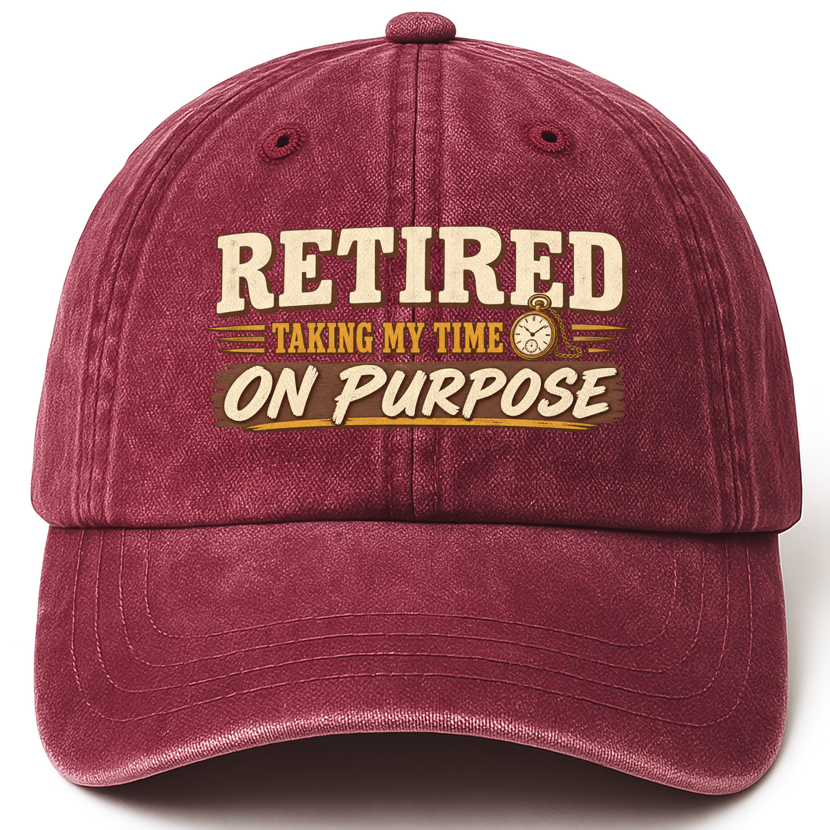 Wine Red vintage washed cap with Retired. Taking My Time On Purpose printed front design