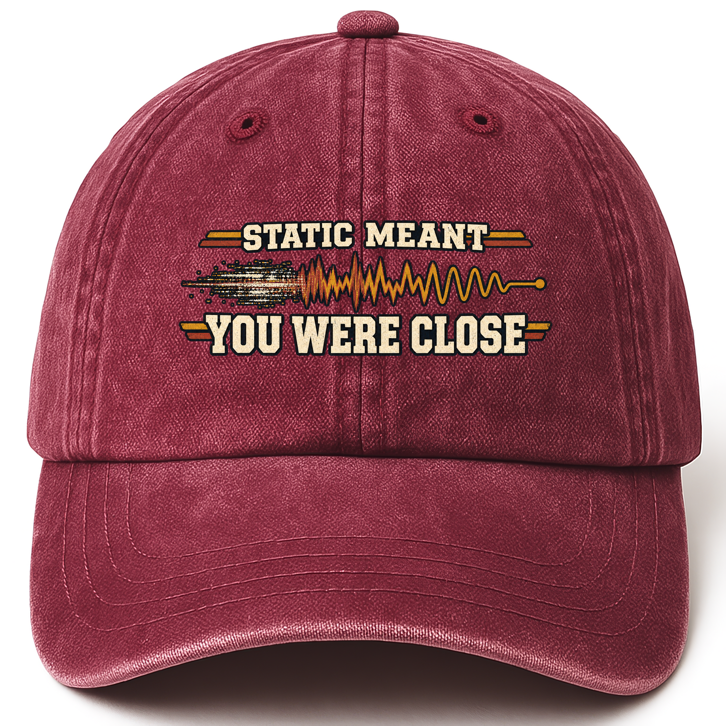 Wine Red vintage washed cap with Static Meant You Were Close printed front design