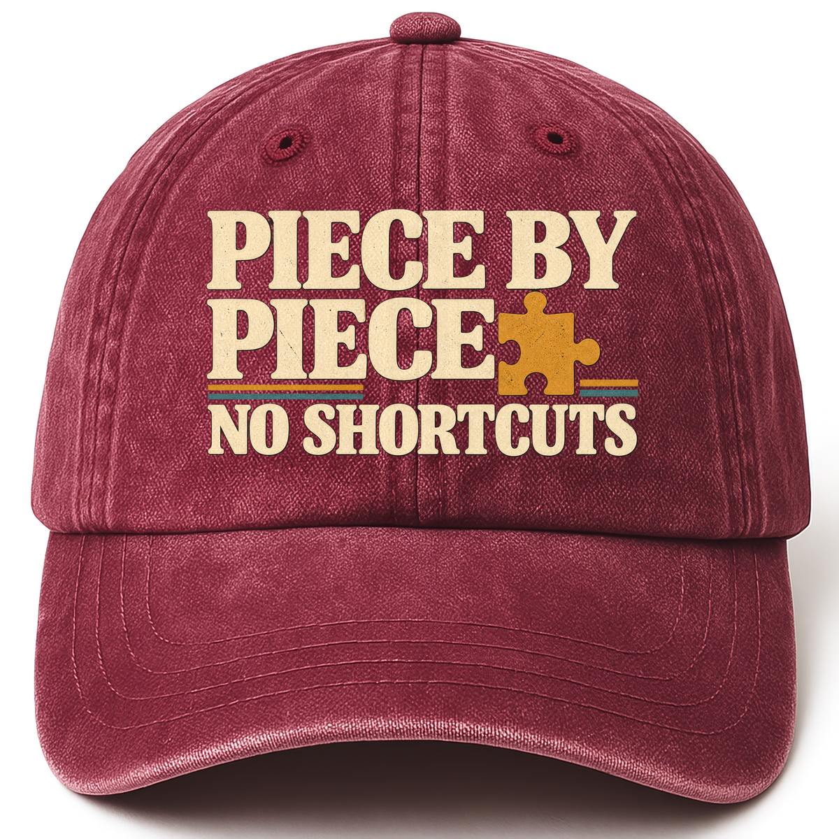 Wine Red vintage washed cap with Piece By Piece. No Shortcuts printed front design