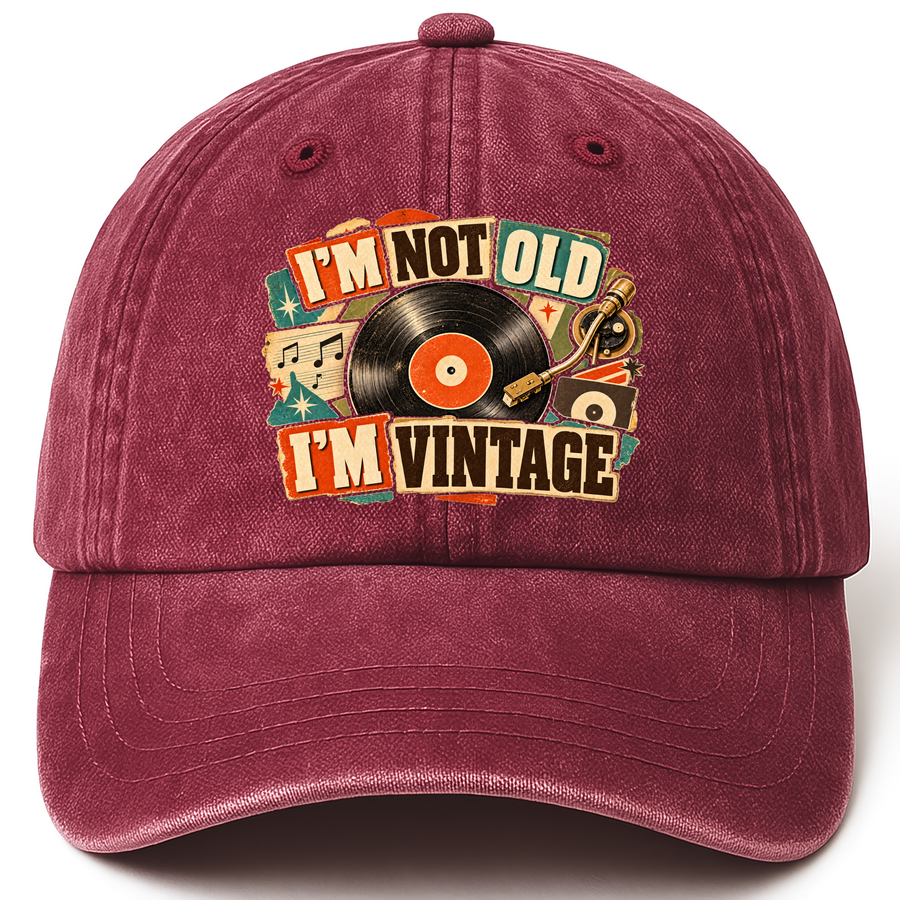 Wine Red vintage washed cap with I'm Not Old. I'm Vintage printed front design