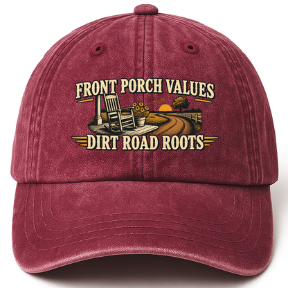 Wine Red vintage washed cap with Front Porch Values. Dirt Road Roots printed front design