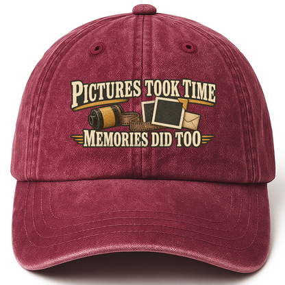 Wine Red vintage washed cap with Pictures Took Time. Memories Did Too printed front design