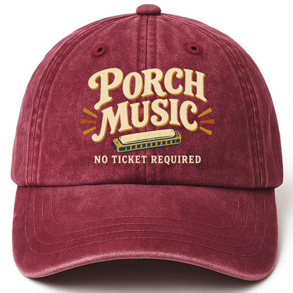 Wine Red vintage washed cap with Porch Music. No Ticket Required printed front design