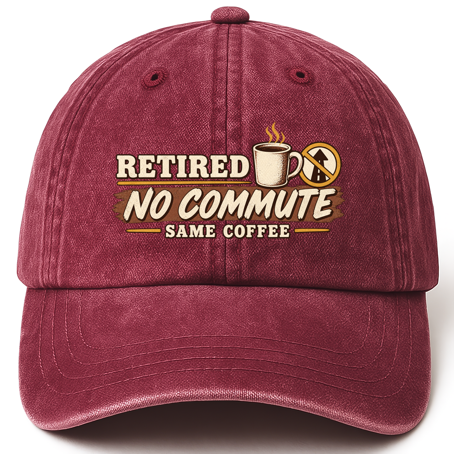 Wine Red vintage washed cap with Retired. No Commute Same Coffee printed front design