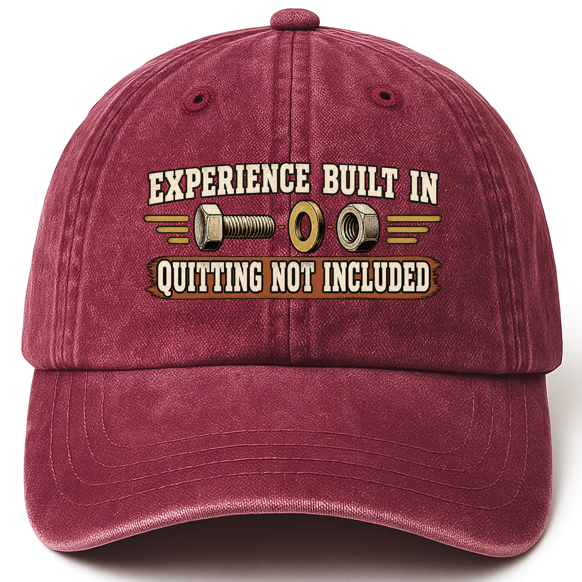 Wine Red vintage washed cap with Experience Built In Quitting Not Included printed front design