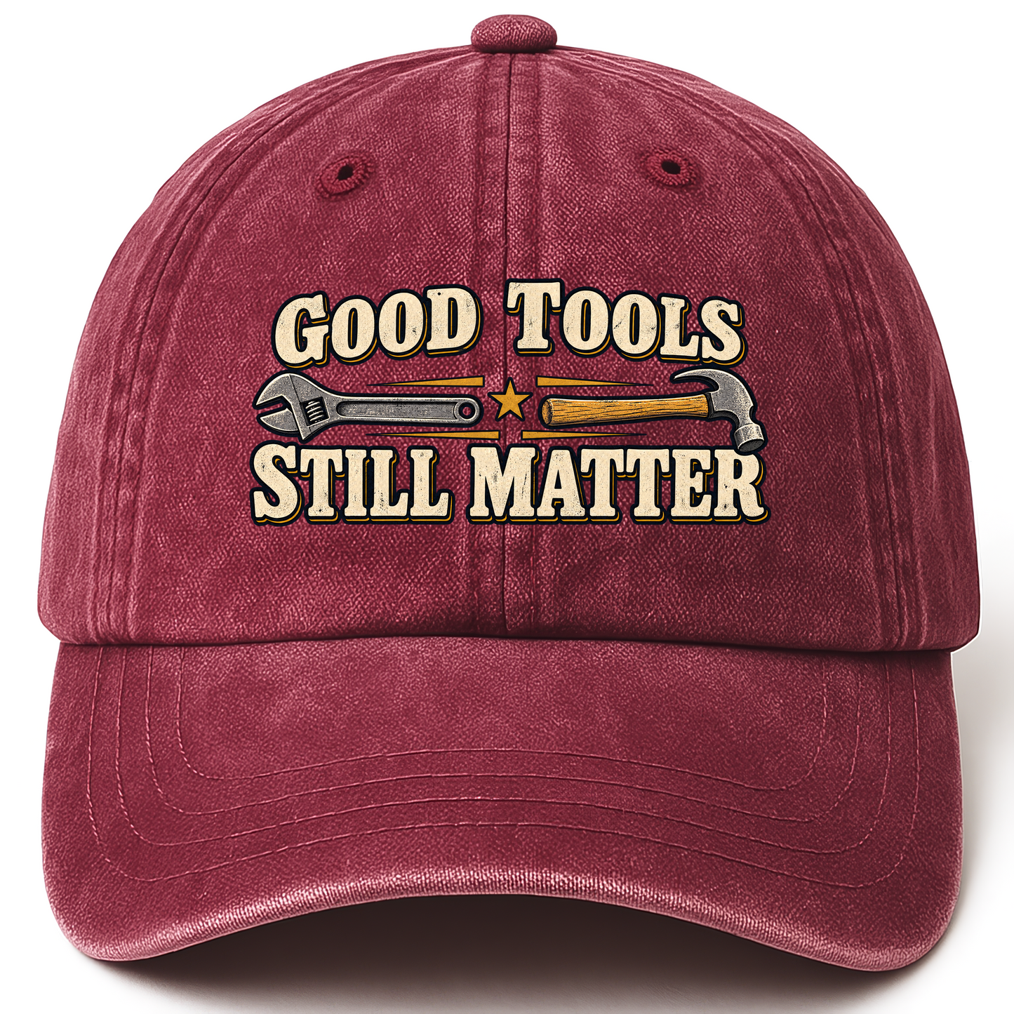 Wine Red vintage washed cap with Good Tools Still Matter printed front design