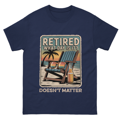 "Retired. What Day Is It? Doesn’t Matter" Vintage T-Shirt
