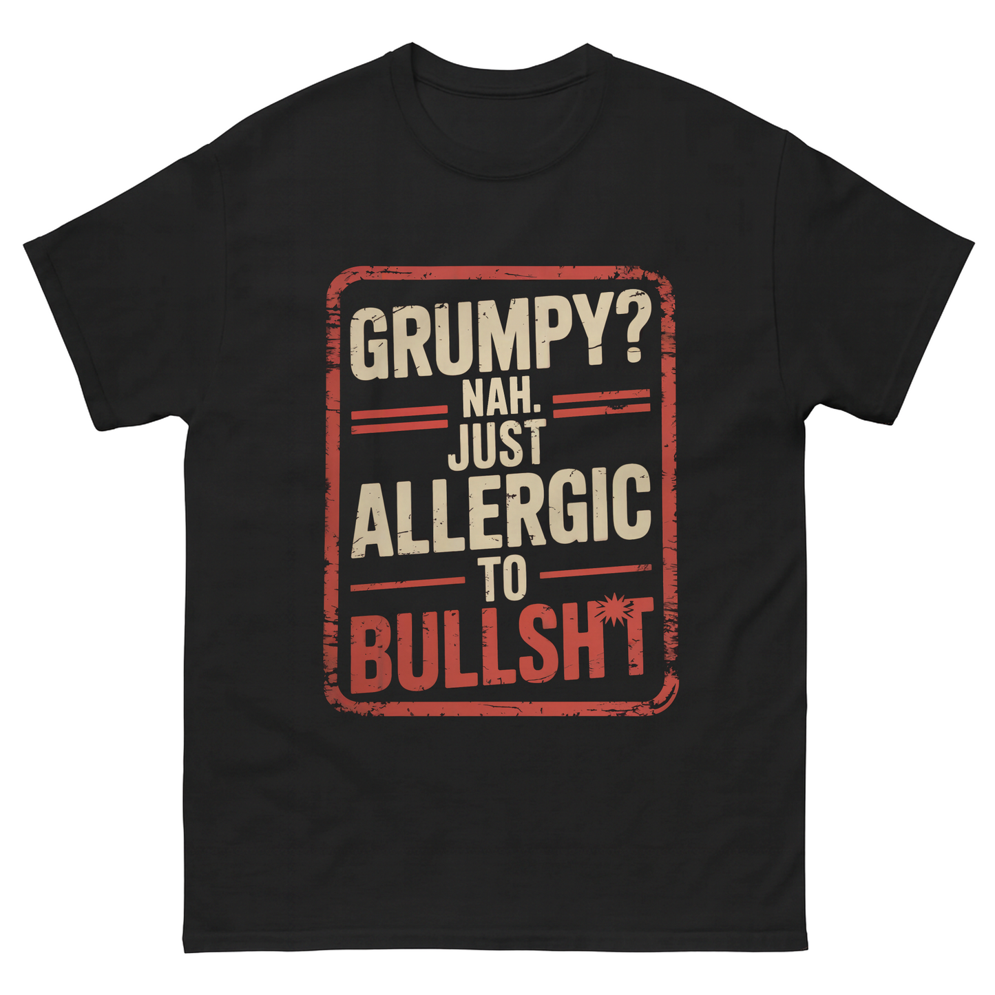 "Grumpy? Nah. Just Allergic to Bullsh*t" Vintage T-Shirt