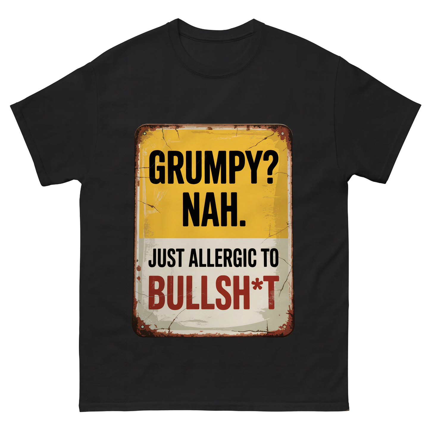 "Grumpy? Nah. Just Allergic to Bullsh*t" Vintage T-Shirt