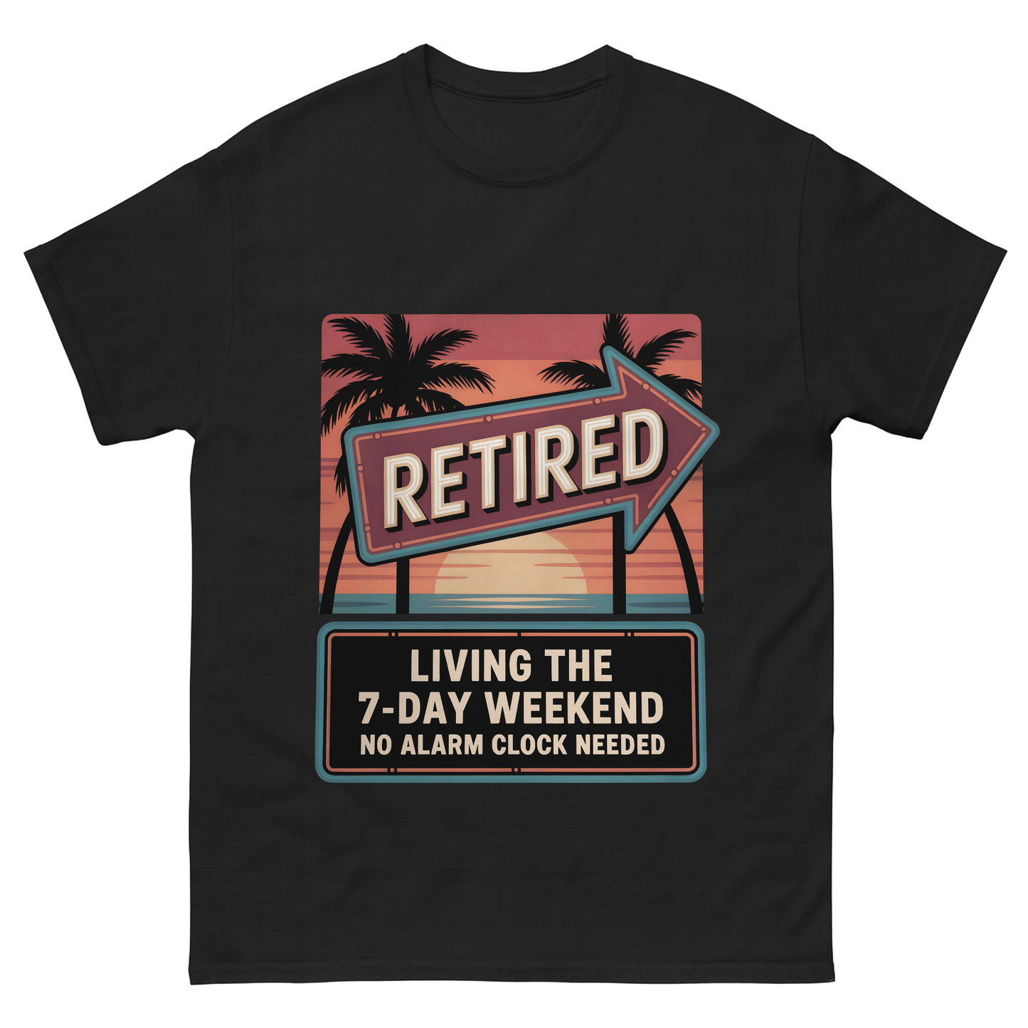 "Retired. Living the 7-Day Weekend. No Alarm Clock Needed" Vintage T-Shirt